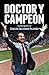 Doctor y campeón by Carlos Salvador Bilardo
