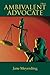 Ambivalent Advocate by Jane Meyerding