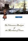 The Characters Analysis of the Merchant of Venice The Characters Analysis of the Merchant of Venice