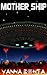 Mother Ship by Vanna Bonta