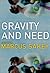 Gravity and Need