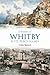 A History of Whitby & Its P...