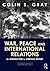 War, Peace and International Relations: An introduction to strategic history