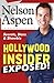 Hollywood Insider Exposed! -Secrets, Stars And Showbiz by Nelson Aspen