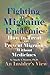 Fighting The Migraine Epidemic by Angela A. Stanton