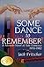 Some Dance to Remember by Jack Fritscher Some Dance to Remember by Jack Fritscher