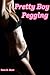 Pretty Boy Pegging