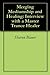 Merging Mediumship and Healing by Sharon Blauer