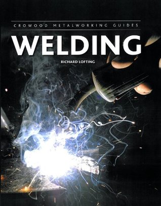 Welding (Crowood Metalworking Guides)