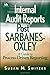 Internal Audit Reports Post Sarbanes-Oxley: A Guide to Process-Driven Reporting (IIA (Institute of Internal Auditors) Series Book 7)