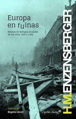 Europa en ruinas : relatos de testigos oculares de los años 1944 a 1948 (Paperback)