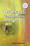 Orphans and the Fatherless: Making Ourselves Known