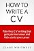 How To Write A CV - Pain-free CV writing that gets job interv... by Clare Whitmell