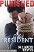 Punished by the President