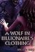 A Wolf in Billionaire's Clothing (Monster Breeding Erotica)