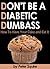 Don't Be A Diabetic Dumbass - How To Have Your Cake And Eat It