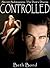 Controlled: Night with the Dom (Secret Submissions: The Dom's Diaries Book 1)