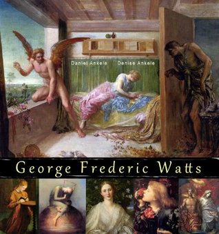 George Frederic Watts: 70+ Pre-Raphaelite & Symbolist Paintings (Kindle Edition)