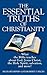 The Essential Truths of Chr...