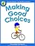 Making Good Choices by Sandbox Learning
