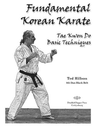 Fundamental Korean Karate: Tae Kwon Do Basic Techniques (Kindle Edition)