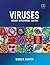 Viruses: Biology, Applications, and Control
