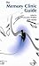 The Memory Clinic Guide: Po...