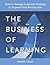 The Business of Learning