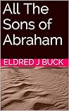 All The Sons of Abraham by Eldred Buck