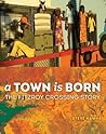 A Town is Born: T...