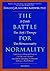 The Battle For Normality