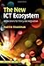 The New ICT Ecosystem: Impl...