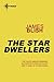 The Star Dwellers: Heart Stars Book 1