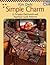 Simple Charm: 12 Scrappy Patchwork and Applique Quilt Patterns