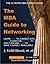 The MBA Guide To Networking (Henry Series for MBAs Book 3)