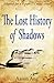 The Lost History of Shadows