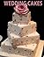 Creative Wedding Cakes: High quality pictures of beautiful wedding cakes
