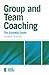 Group and Team Coaching: Th...