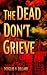 The Dead Don't Grieve (Michael Riley #2)
