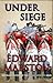 Under Siege: A highly charged adventure for Captain Daniel Rawson (Captain Rawson series Book 4)
