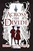 Across the Divide