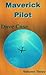 Maverick Pilot, Vol III by Dave Case