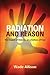 Radiation and Reason: The Impact of Science on a Culture of Fear