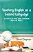 Teaching English as a Second Language: A Guide for Teaching Children (TESL or TEFL)