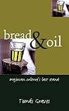 Bread and Oil: A ...