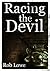 Racing the Devil
