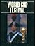World Cup Festival: XIV Campionato del Mondo di calcio in Italia 1990
