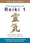 The Essence of Reiki 1 by Adele Malone