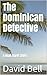 The Dominican Detective (The Niall Bard Series Book 3)