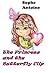 The Princess and The Butterfly Clip (Fantasy Reader Series)